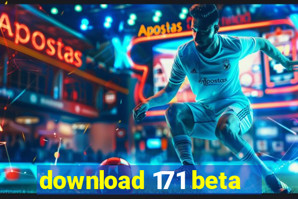 download 171 beta